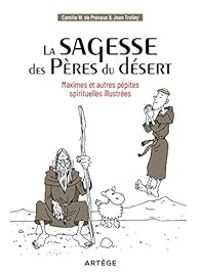 Couverture du livre La sagesse des Pères du désert - Jean Trolley