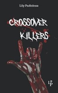 Couverture du livre Crossover killers - Lily Padioleau