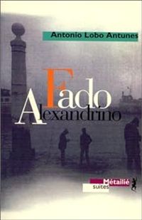 Antonio Lobo Antunes - Fado alexandrino