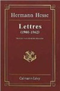 Couverture du livre Lettres (1900-1962) - Hermann Hesse