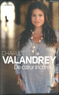 Couverture du livre De cœur inconnu - Charlotte Valandrey