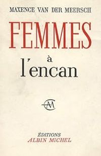 Maxence Van Der Meersch - Femmes à l'encan