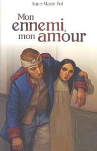 Couverture du livre Mon ennemi, mon amour - Anne Marie Pol