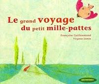 Francoise Guillaumond - Le grand voyage du petit mille-pattes