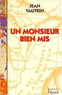 Couverture du livre Un monsieur bien mis - Jean Vautrin