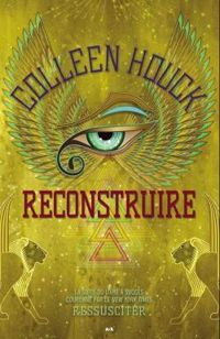Colleen Houck - Reconstruire