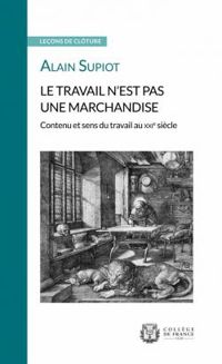 Couverture du livre Le travail n'est pas une marchandise - Alain Supiot