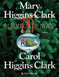 Mary Higgins Clark - Carol Higgins Clark - Le Voleur de Noël