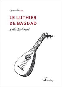 Couverture du livre Le luthier de Bagdad - Leila Zerhouni