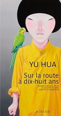 Couverture du livre Sur la route à dix-huit ans - Yu Hua