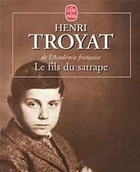 Henri Troyat - Le fils du satrape