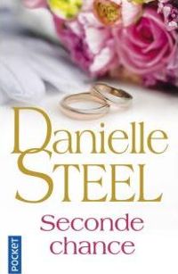 Danielle Steel - SECONDE CHANCE