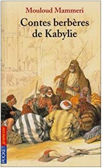 Mouloud Mammeri - Contes berbères de Kabylie
