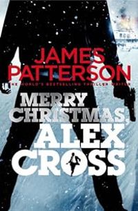 James Patterson - Merry Christmas, Alex Cross