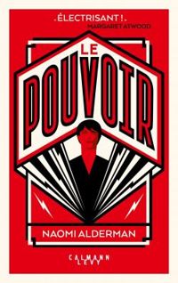 Couverture du livre Le Pouvoir - Naomi Alderman