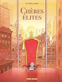 Couverture du livre Chères élites - James  - Francois Ravard