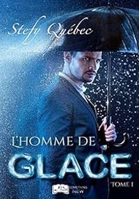 Couverture du livre L'homme de glace - Stefy Quebec