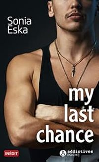 Couverture du livre My last chance - Sonia Eska