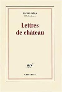 Michel Deon - Lettres de château