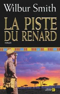 Couverture du livre La piste du renard - Wilbur Smith