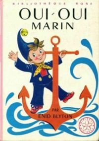 Couverture du livre Oui-Oui marin - Enid Blyton