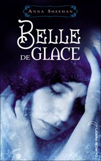 Couverture du livre Belle de glace - Mathilde Tamae Boudon - Anna Sheehan