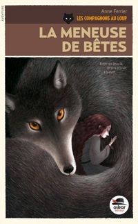 Couverture du livre La meneuse de bêtes - Les compagnons au Loup T.1 - Anne Ferrier