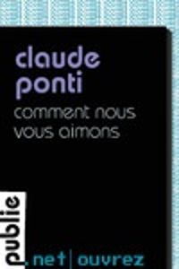 Claude Ponti - Comment nous vous aimons