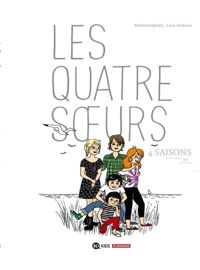 Lucie Durbiano(Dessins) - Malika Ferdjoukh(Scenario) - Les Quatre soeurs : Quatre saisons