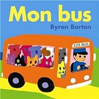 Byron Barton - Isabelle Reinharez - Mon bus