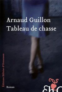 Arnaud Guillon - Tableau de chasse