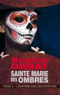 Couverture du livre L'Emprise des Dévorantes - Sophie Dabat