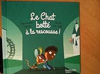 Alexandre Jardin - Herve Le Goff - Le Chat Botté à la rescousse!