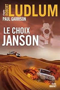 Couverture du livre Le choix Janson - Robert Ludlum - Justin Scott