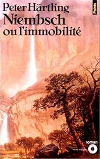 Couverture du livre Niembsch ou l'immobilité - Peter Hrtling