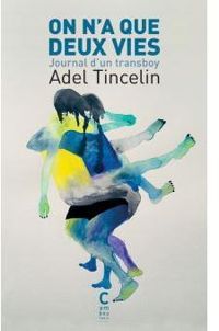 Couverture du livre On n'a que deux vies - Adel Tincelin