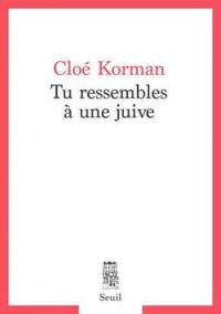 Cloe Korman - Tu ressembles à une juive