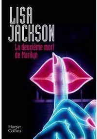 Lisa Jackson - La deuxième mort de Marilyn