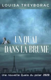 Couverture du livre Un quai dans la brume - Louisa Treyborac