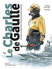 Couverture du livre Le Charles de Gaulle - Raynal Pellicer