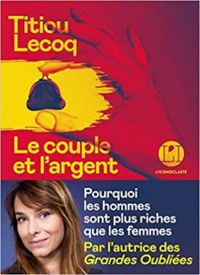 Titiou Lecoq - Le Couple et l'Argent