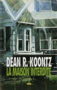 Couverture du livre La maison interdite - Dean Koontz