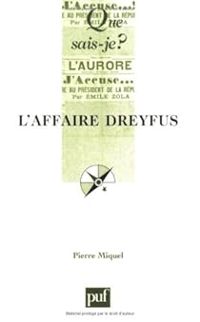 Pierre Miquel - L'affaire Dreyfus