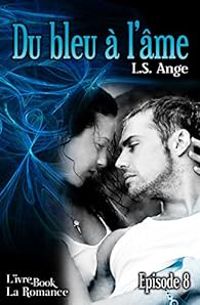 Couverture du livre Du bleu à l'âme, épisode 8 - Ls Ange