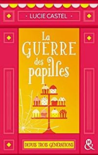 Couverture du livre La guerre des papilles - Lucie Castel