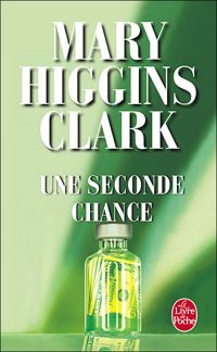 Couverture du livre Une seconde chance - Mary Higgins Clark