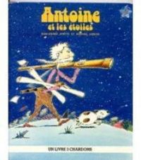 Jean Pierre Idatte - Antoine et les étoiles