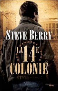 Couverture du livre La 14e colonie - Steve Berry