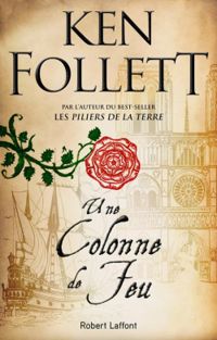 Couverture du livre Une colonne de feu - Ken Follett