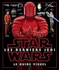 Couverture du livre Guide visuel Episode 8 - Pablo Hidalgo